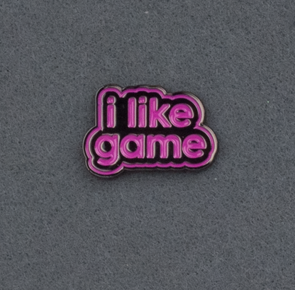 I like Game Pin